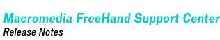 Macromedia FreeHand Support Center - Release Notes