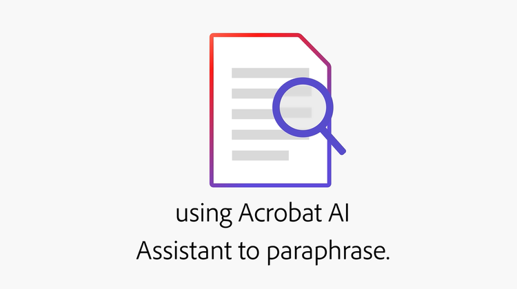 https://main--da-dc--adobecom.aem.page/dc-shared/assets/videos/acrobat/how-to/media_1e97f9a94ca3e195ce4b67d262681fd205706ff55.mp4#_autoplay1 | How to paraphrase with Acrobat AI Assistant.