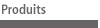 Produits