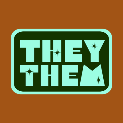 "They Them" in a blue box against a brown background