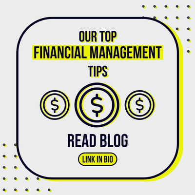 "Our Top Financial Management TIps – Read Blog, Link in Bio" blog promotional post with icons of coins with dollar signs