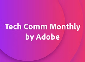 https://www.adobe.com/subscription/techcomm_newsletter.html#_blank | Adobe Tech Comm Monthly