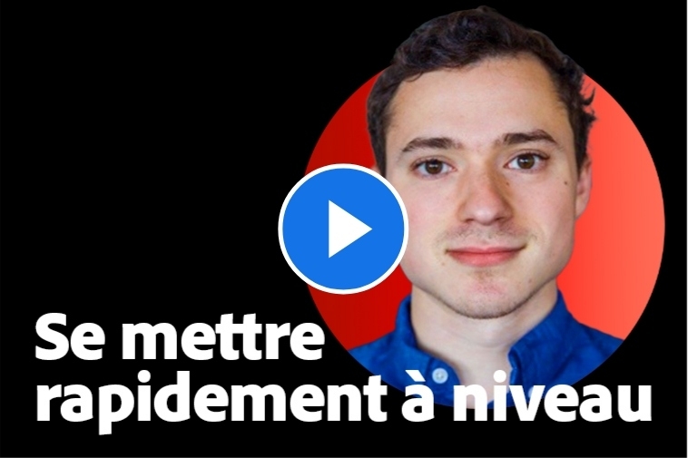 Se mettre rapidement à niveau