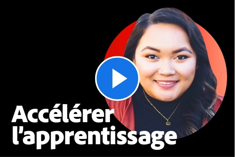 Accélérer l’apprentissage