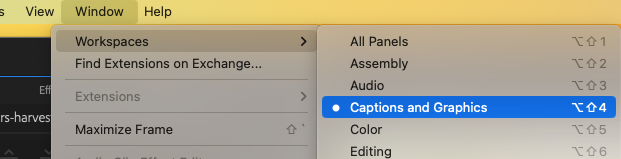Screenshot of the Window >Workspaces > Captions and Graphics path on Adobe Premier Pro on a Mac