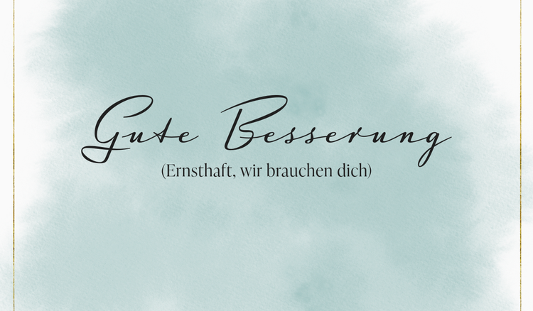 Genesungswünsche