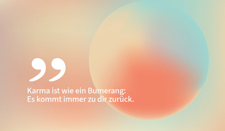 Karma-Sprüche: Schön, lustig und tiefgründig