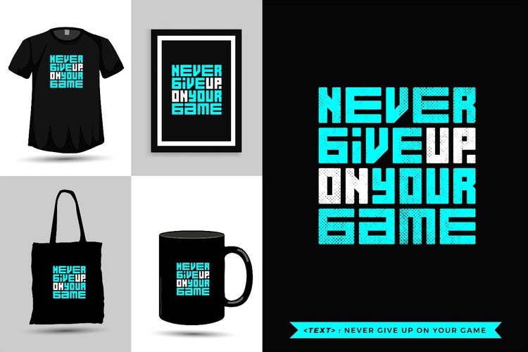 Slogan „Never give up your game” auf unterschiedlichen Sammelartikeln gedruckt.