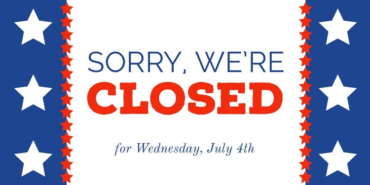 Independence Day Style Sorry We Are Closed Sign