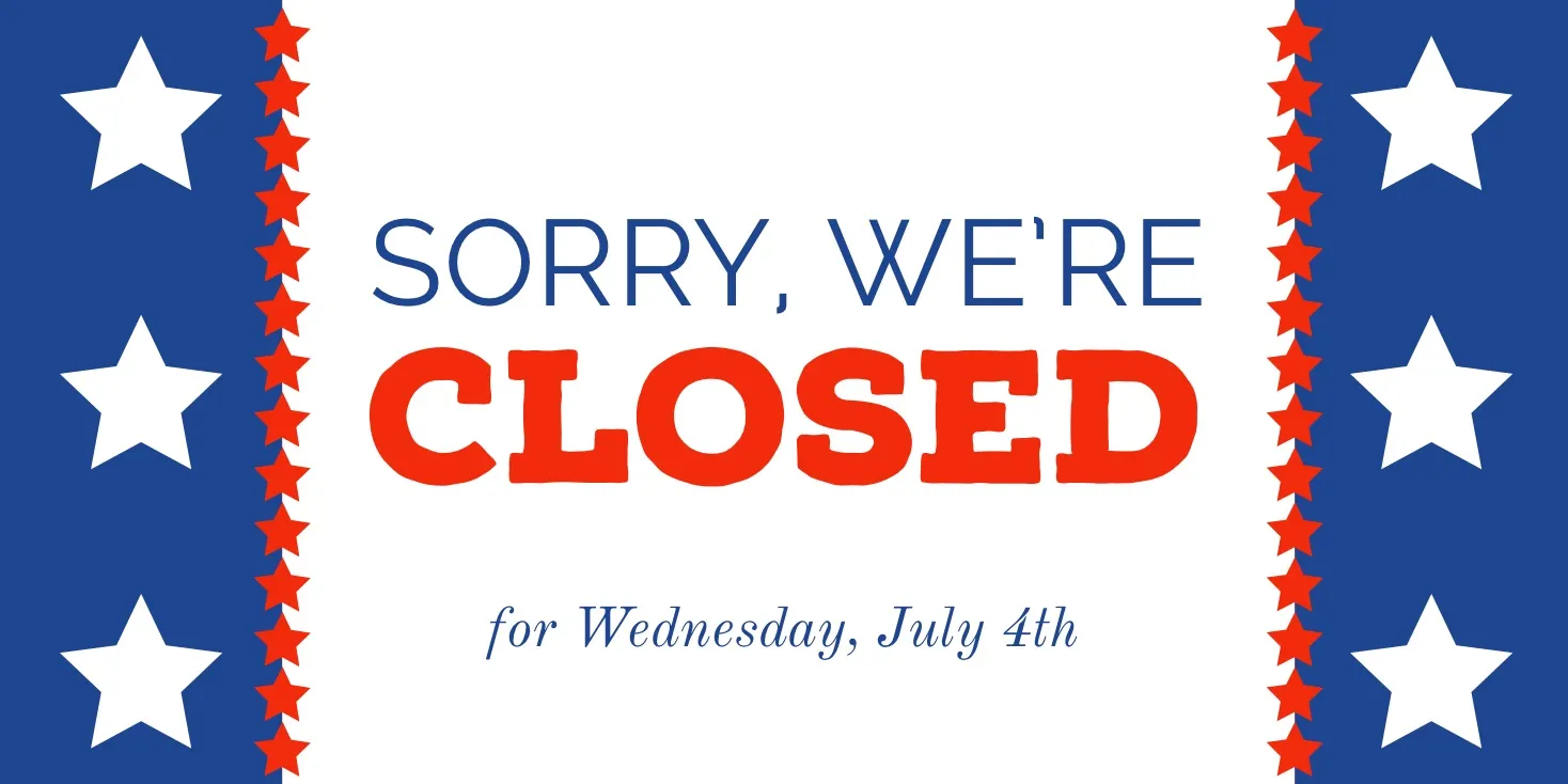 Independence Day Style Sorry We Are Closed Sign 