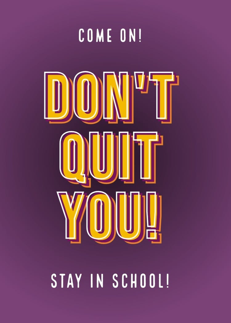 Purple Yellow and Orange Come on! Don’t Quit You! Stay in School! Poster