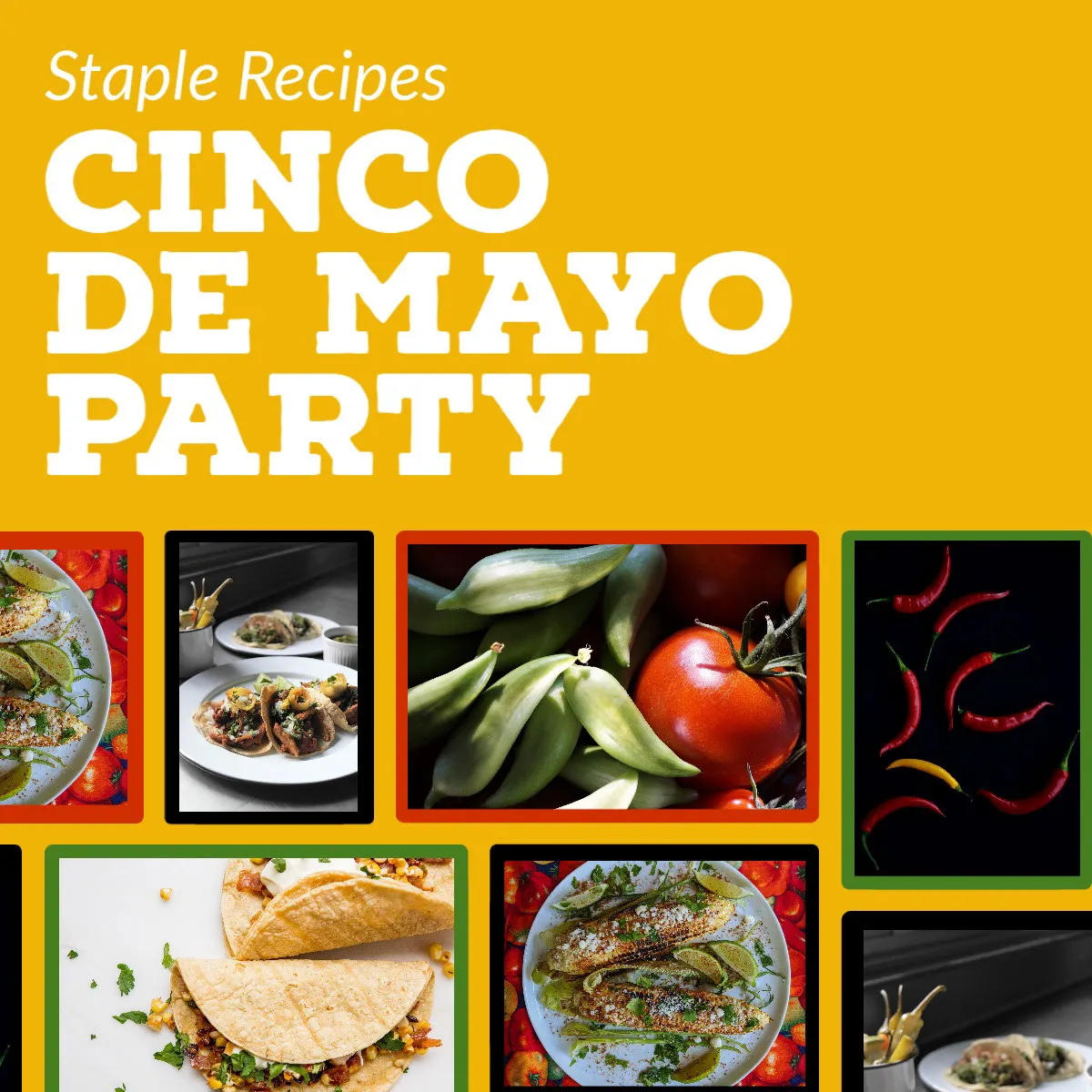 Yellow Food Collage Cinco De Mayo Party Recipes Instagram Square