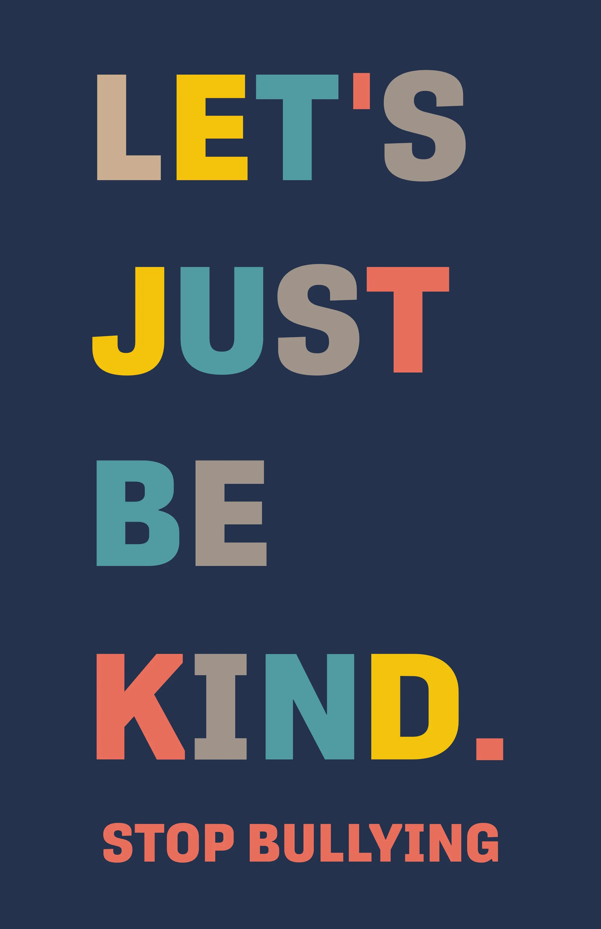 Black and White Let’s Just Be Kind Poster