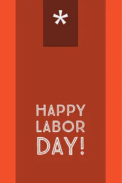 Happy Labor Day! Labor Day Flyer