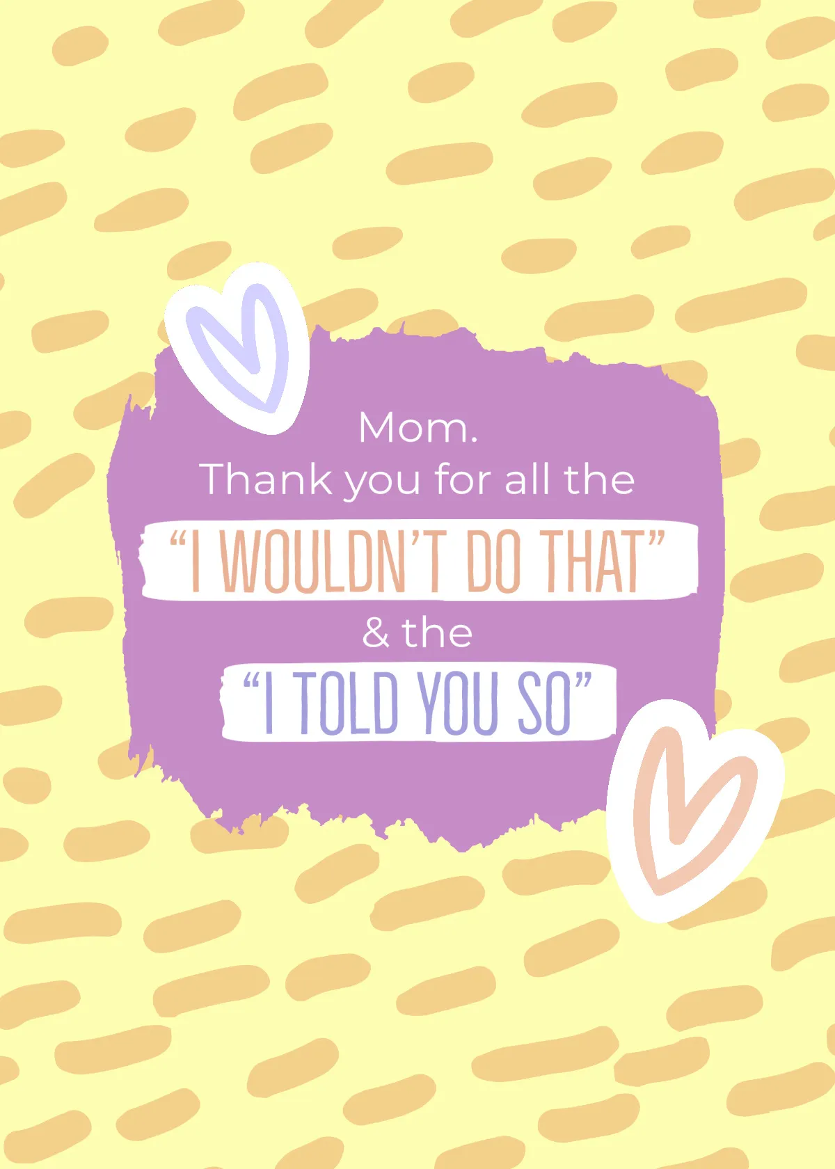 Purple And Yellow Funny Mother's Day Card 