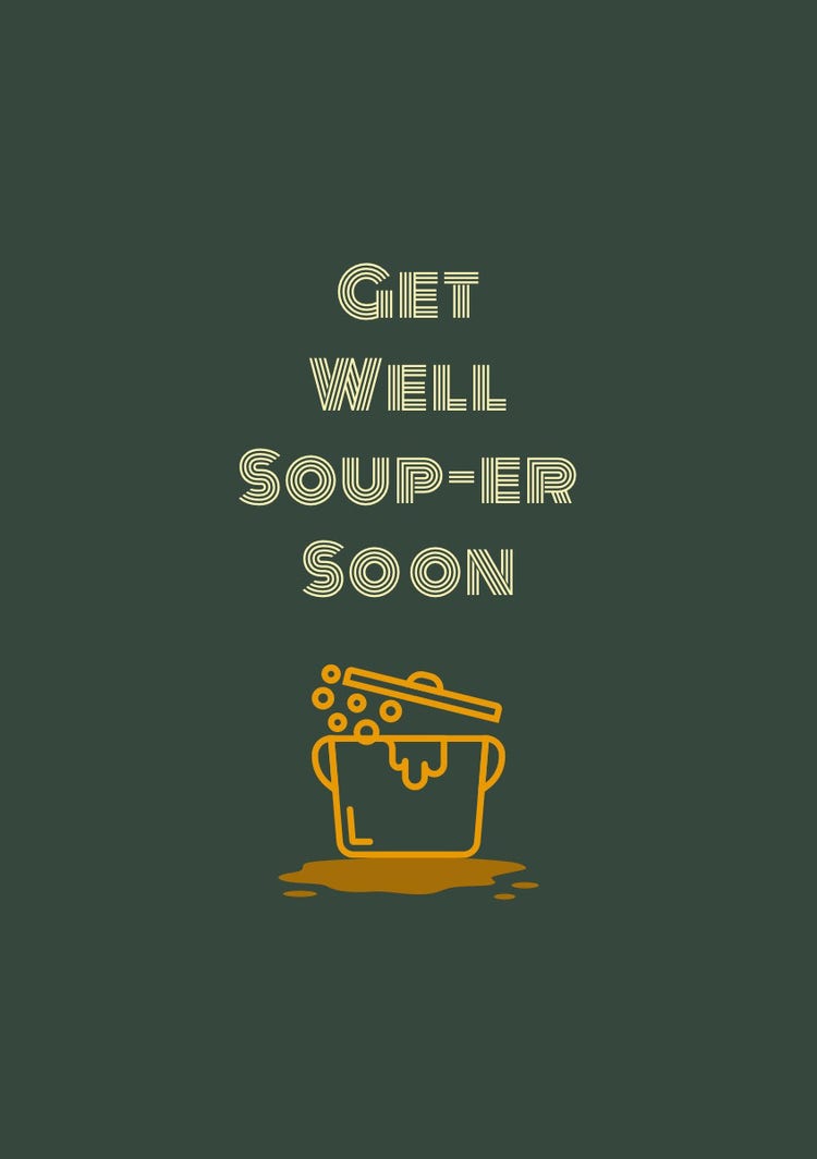 Green and Yellow Get Well Soup-er Soon Card