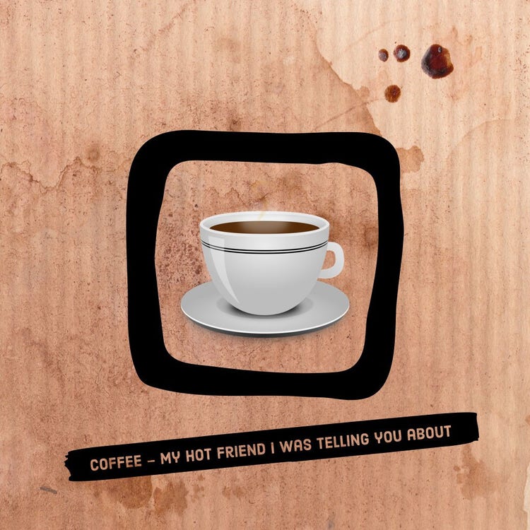 Brown Funny Coffee Instagram Graphic  with Cup