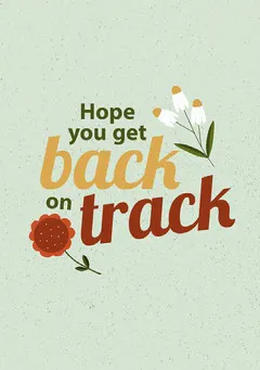 Green Back On Track Get well Soon Card