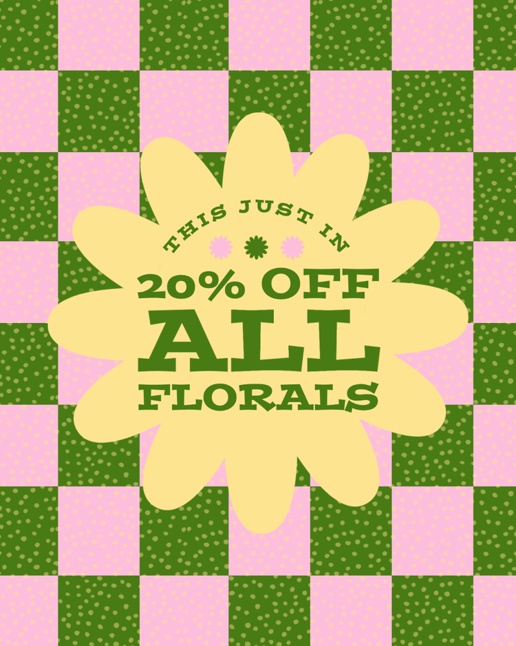 "This just in 20% off all florals" Instagram post with a checkered background and a yellow graphic flower