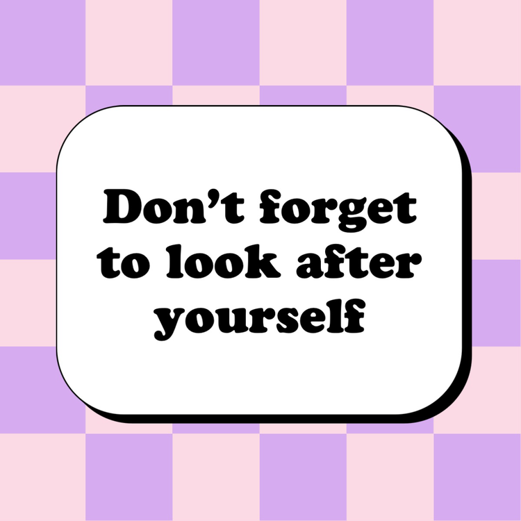 "Don't forget to look after yourself" Instagram post against a pink and purple checkered background