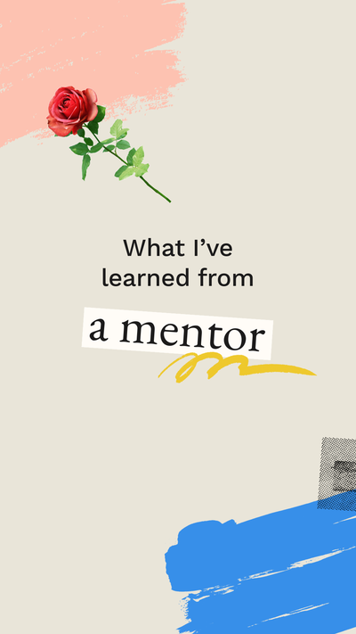 Instagram reels template featuring text that says "What I've learned from a mentor".