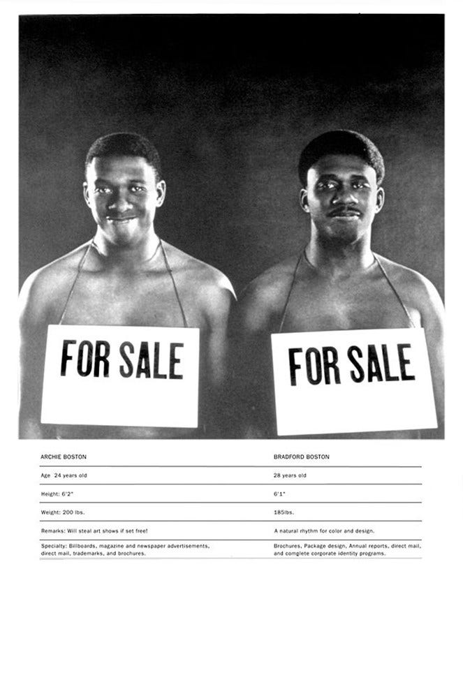 Black and white image of two shirtless Black men from stomach up smiling and looking at the camera wearing "For Sale" signs. Beneath the photograph includes statistics including their age, height, and work specialties.
