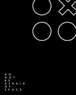 Black image featuring white icons and white copy that says "Do not be afraid of space"