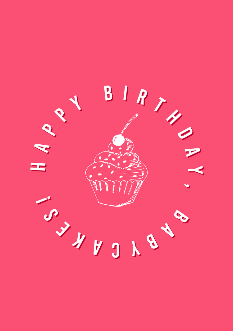 Happy birthday, babycakes!" card with a cupcake in the middle of circular text