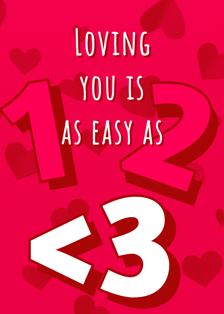 "Loving you is as easy as 1 2 <3" against a red background with hearts"