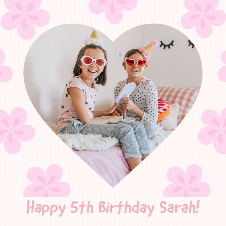 "Happy 5th Birthday Sarah!" Instagram post with two children sitting on a bed smiling cropped into a heart shape with flowers scattered around