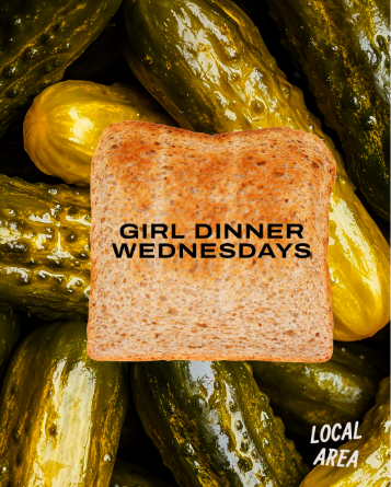Pickles in the background and piece of toast with a text overlay saying: Girl dinner Wednesdays