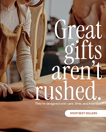 Artisan working on leather with care, wearing an apron. The headline uses a classic serif font and reads “Great gifts aren’t rushed.”