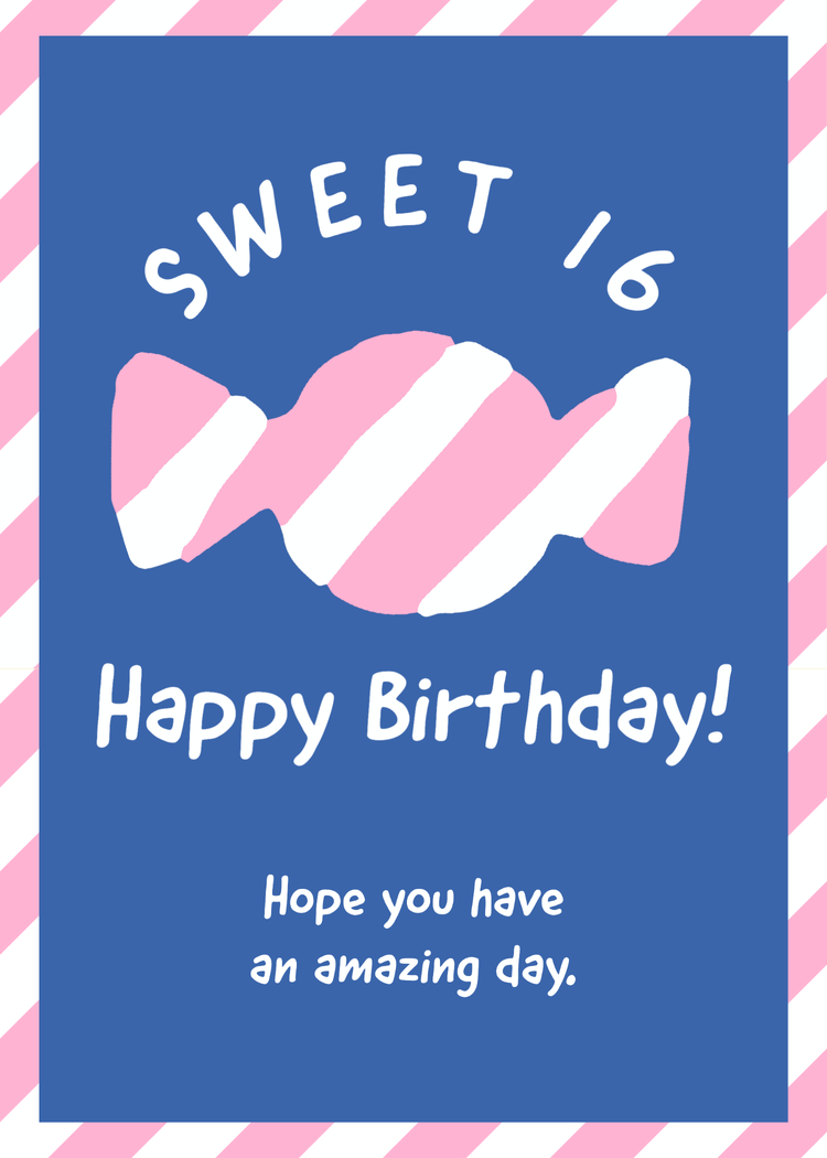 "Sweet 16 Happy Birthday! Hope you hvae an amazing day" card with a striped candy