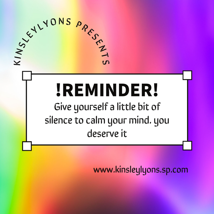"Reminder! Give yourself a little bit of silence to calm your mind, you deserve it" Instagram post over a rainbow background
