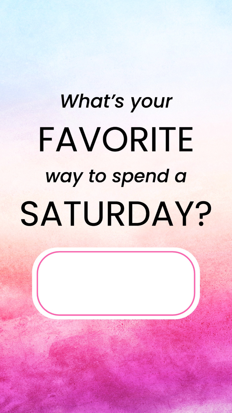 A social media post asking "What's your favorite way to spend a Saturday?" with an area at the bottom for people to submit their answers