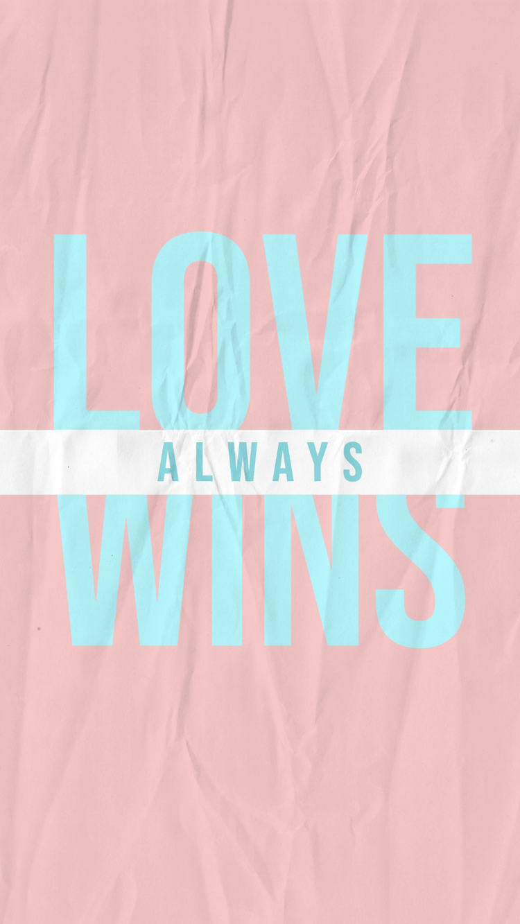 "Love always wins" against a pink sheet