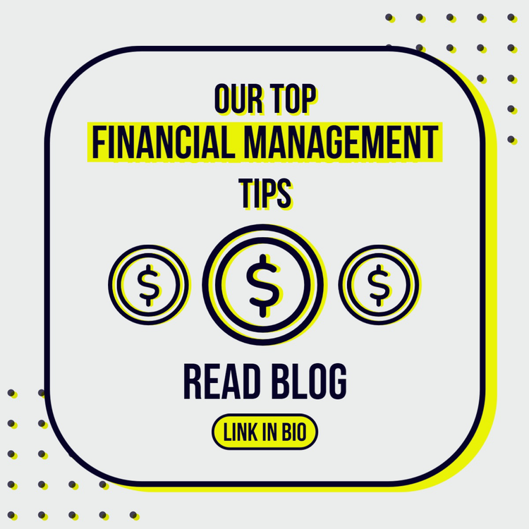 "Our Top Financial Management TIps – Read Blog, Link in Bio" blog promotional post with icons of coins with dollar signs