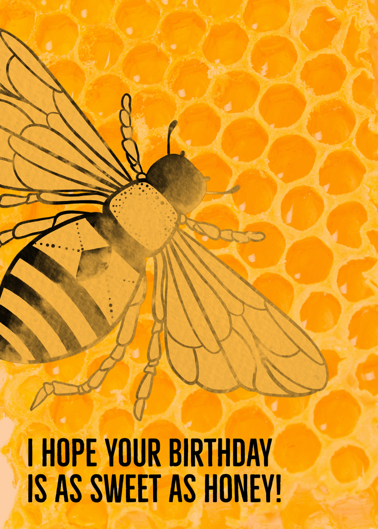 "I hope your birthday is as sweet as honey!" card with a bee and honeycomb