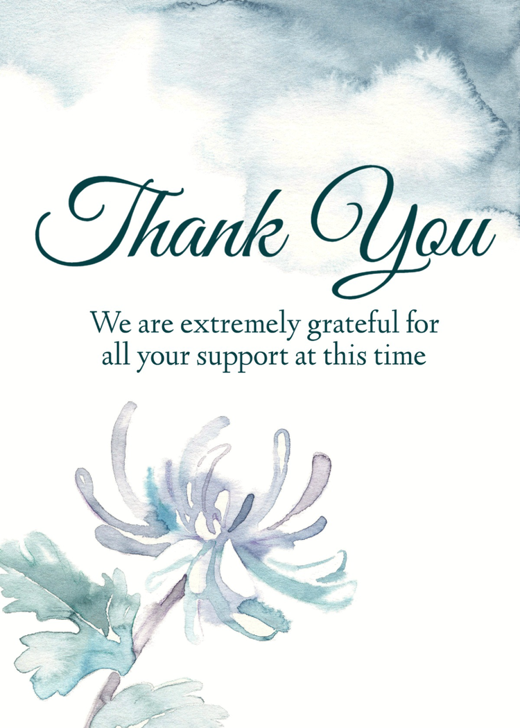 Thank you, we are extremely grateful for all your support at this time sympathy thank you card with a watercolor plant in the background