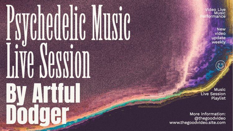 A YouTube banner for a "Psychedelic Music Live Session by Artful Dodger" with overlaid colors in the background