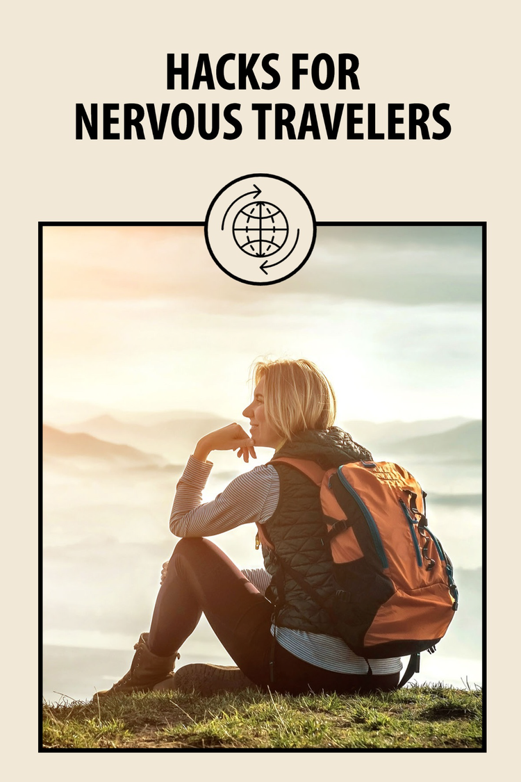 "Hacks for Nervous Travelers" blog post with an image of a person sitting in front of a vista wearing a backpack