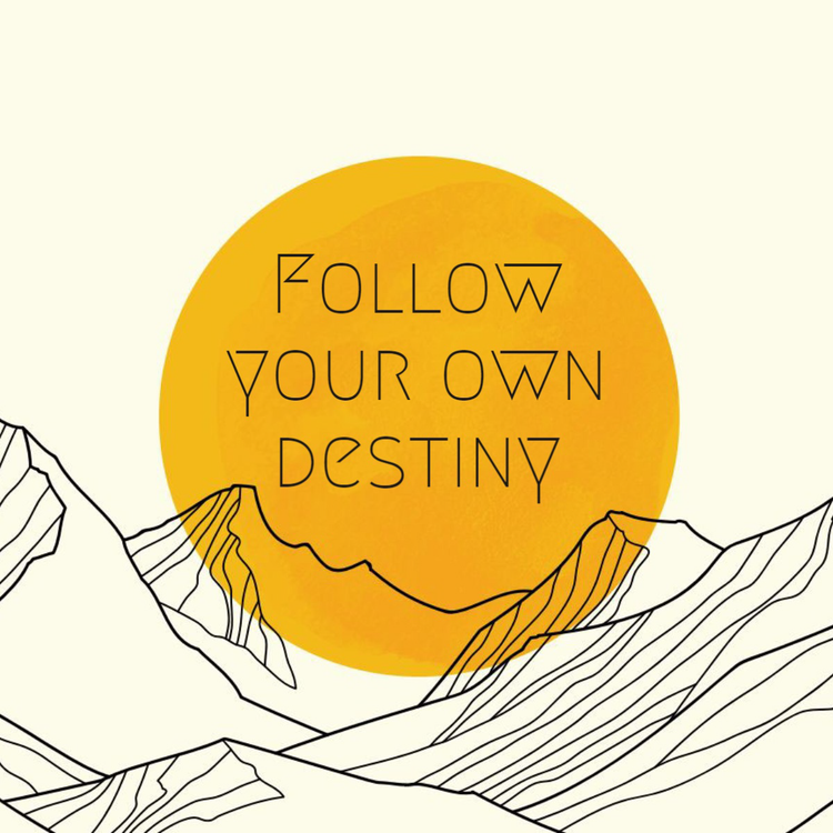 "Follow your own destiny" Instagram post against a graphic mountain background with a yellow circle in the middle