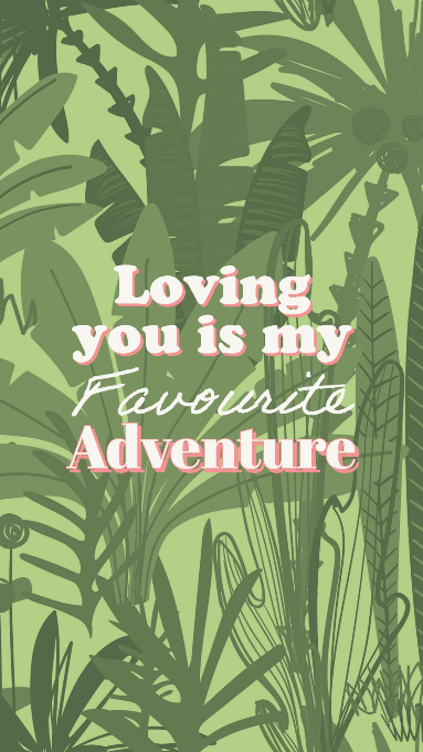 « T'aimer est mon aventure préférée » sur un fond vert avec différents types de feuilles et de plantes