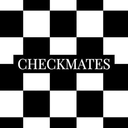 "Checkmates" podcast cover text with a black and white checkered pattern