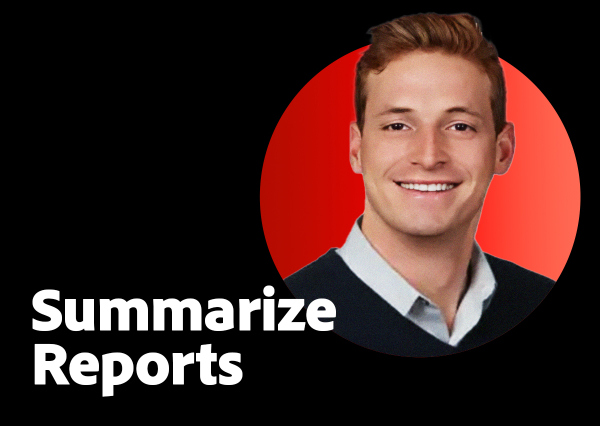 https://video.tv.adobe.com/v/3427288?end=nothing\&learn=on | Summarize reports