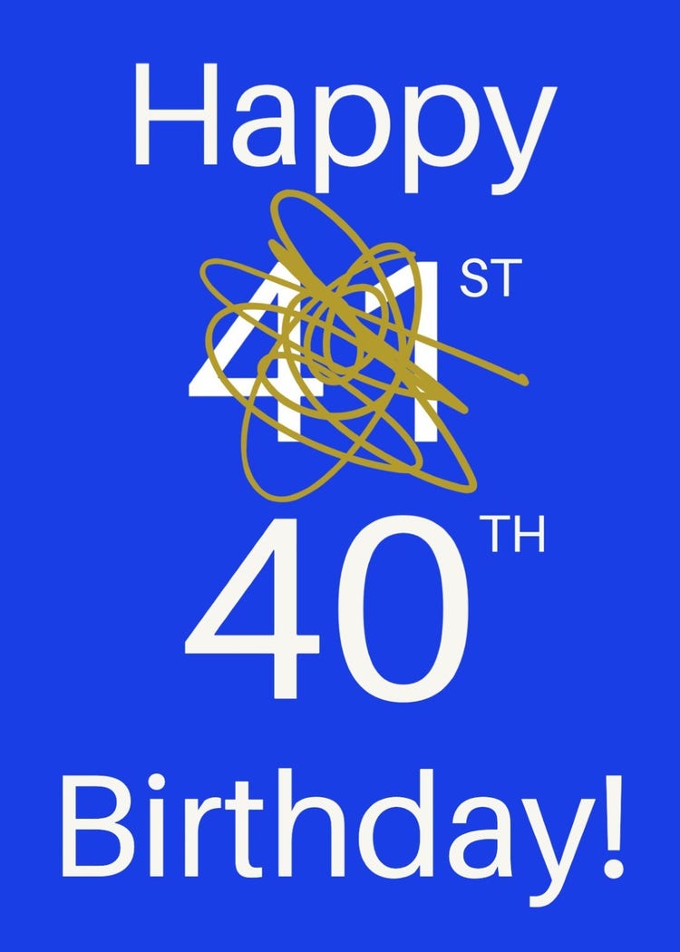 Blue 40th Funny 5x7 Birthday Greeting Card