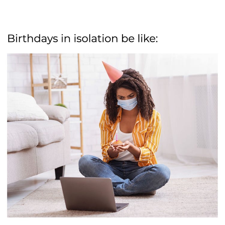 Birthdays in Isolation Meme Square