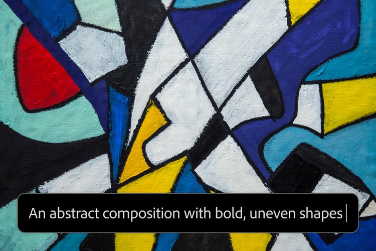Abstract painting featuring bold, uneven geometric shapes in blue, yellow, white, black, red and teal, with thick, textured brushstrokes, overlaid by an UI text prompt reading, "An abstract composition with bold, uneven shapes.”