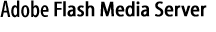 Adobe Flash Media Server