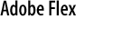 Adobe Flex
